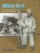 White Hell The German Army Faces the Russian Winter